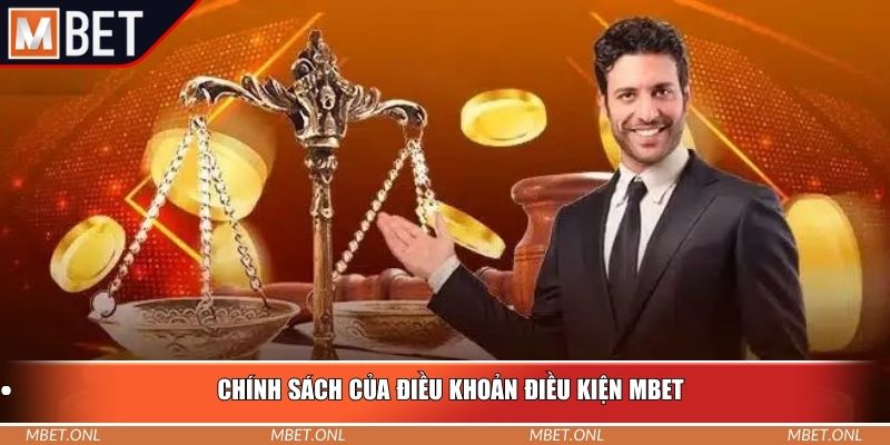 Chính sách của điều khoản điều kiện Mbet