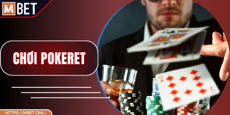 Chơi Poker – Thể Hiện Bản Lĩnh Trong Từng Nước Đi Táo Bạo
