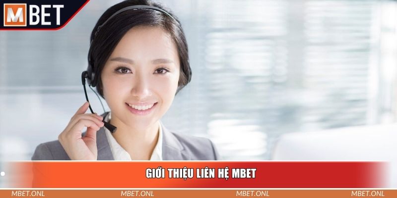 Giới thiệu liên hệ Mbet