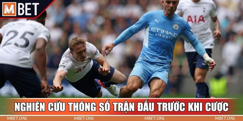 Nghiên cứu thông số trận đấu trước khi cược