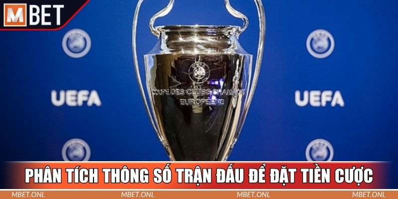 Phân tích thông số trận đấu để đặt tiền cược